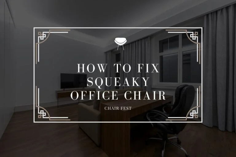 How To Fix Squeaky Office Chair