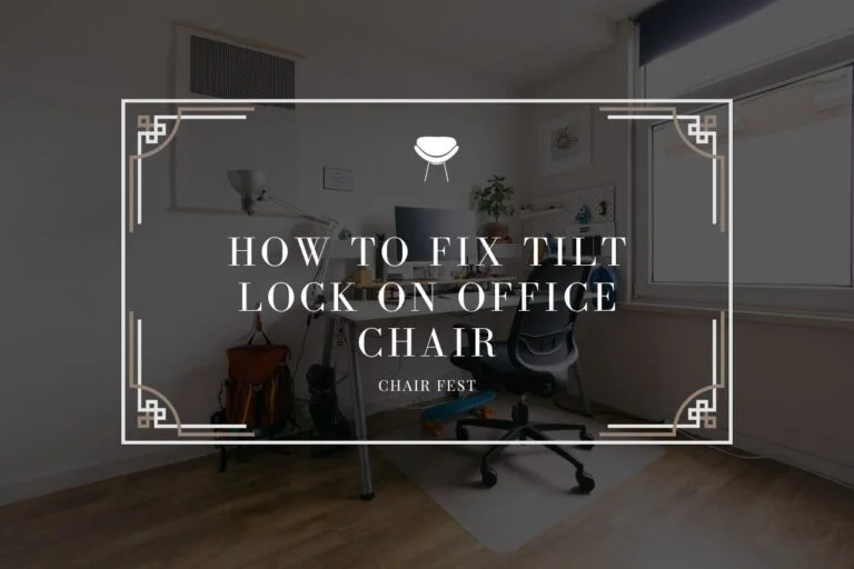 How To Fix Tilt Lock On Office Chair