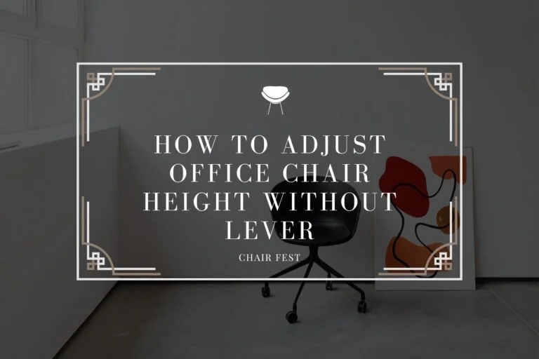 how to adjust office chair height without lever