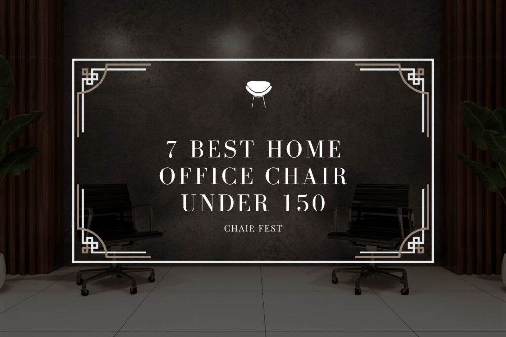 best home office chair under 150