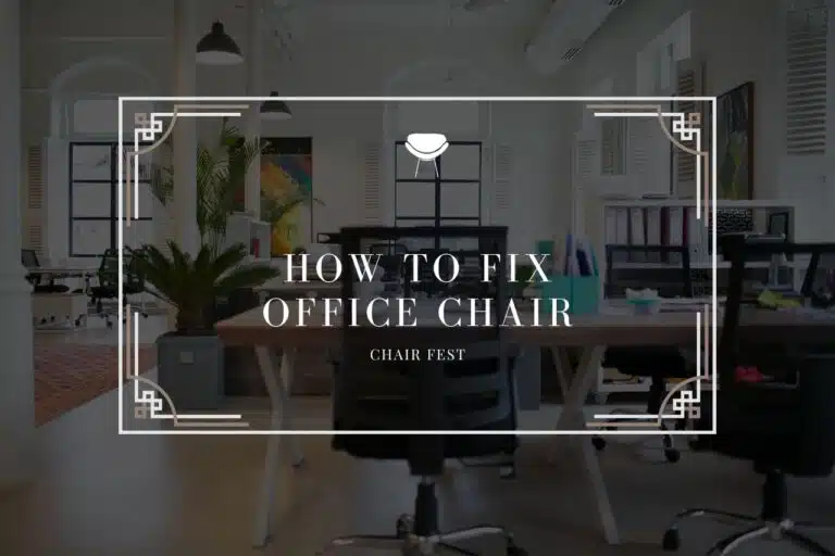 How To Fix Office Chair