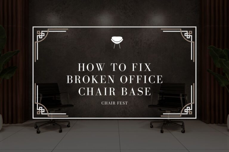 how to fix broken office chair base
