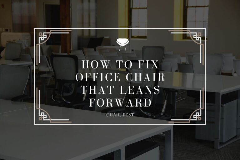 how to fix office chair that leans forward