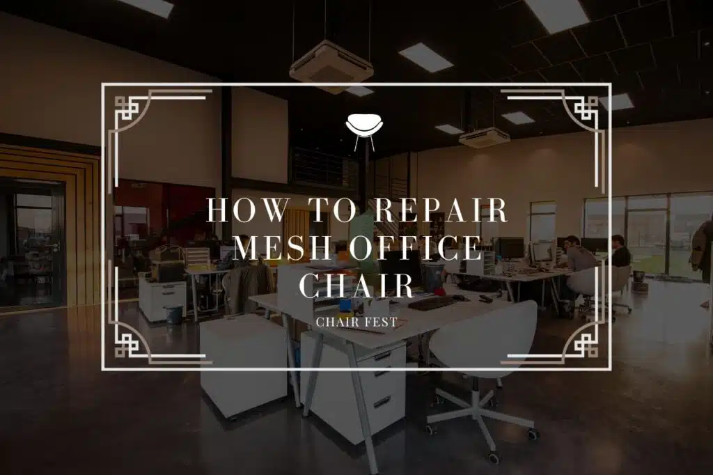 how to repair mesh office chair